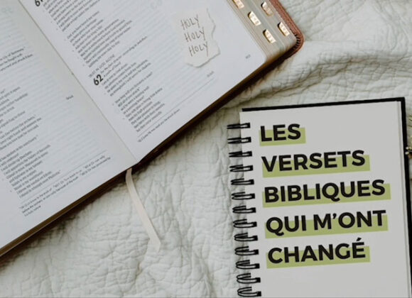 Les versets bibliques qui m’ont changé (partie 1)