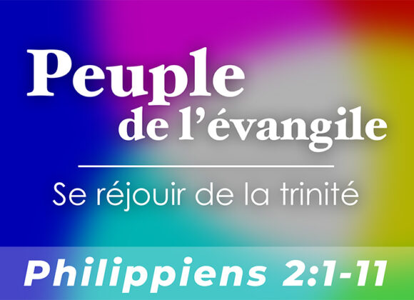 Peuple de l’évangile : Se réjouir de la trinité | La Trinité